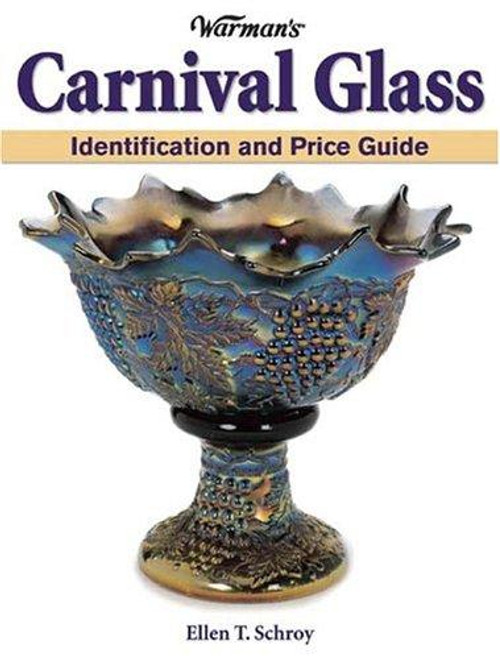 Warman's Carnival Glass: Identification & Price Guide front cover by Ellen T. Schroy, ISBN: 087349816X