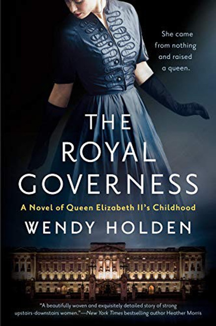 The Royal Governess: A Novel of Queen Elizabeth II's Childhood front cover by Wendy Holden, ISBN: 0593101332