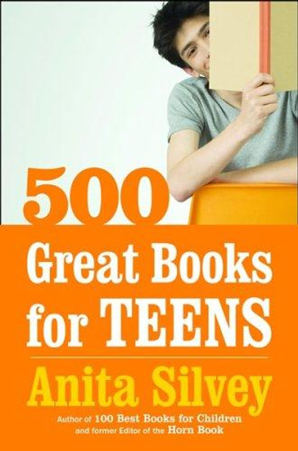 500 Great Books for Teens front cover by Anita Silvey, ISBN: 0618612963