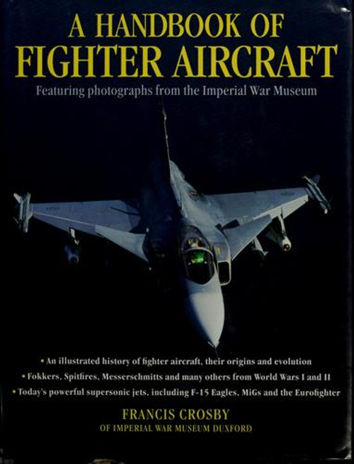 A Handbook of Fighter Aircraft front cover by Francis Crosby, ISBN: 1843094444