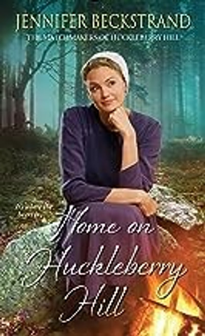 Home on Huckleberry Hill (The Matchmakers of Huckleberry Hill) front cover by Jennifer Beckstrand, ISBN: 1420144154