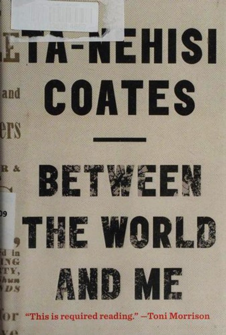 Between the World and Me front cover by Ta-Nehisi Coates, ISBN: 0812993543