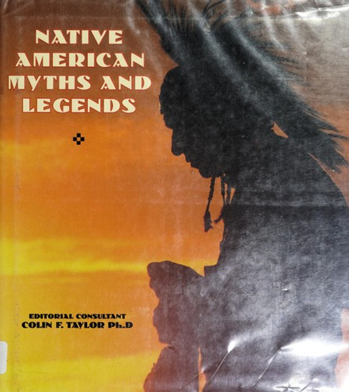 Native American Myths and Legends front cover by Colin F. Taylor, ISBN: 083176290X