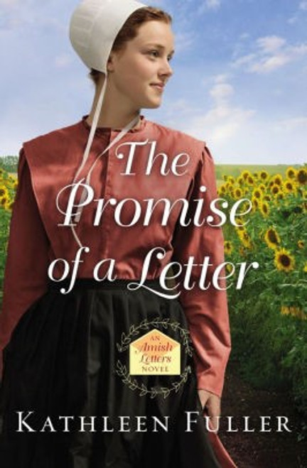 The Promise of a Letter (Amish Letters) front cover by Kathleen Fuller, ISBN: 0718082540
