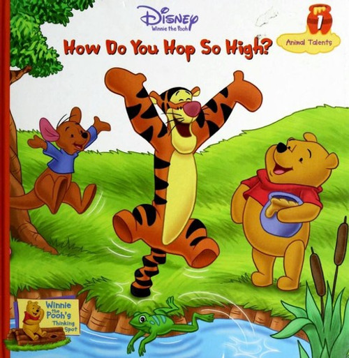 How Do You Hop so High? 1 Animal Talents (Winnie the Pooh's Thinking Spot) front cover by Disney, ISBN: 1579731414
