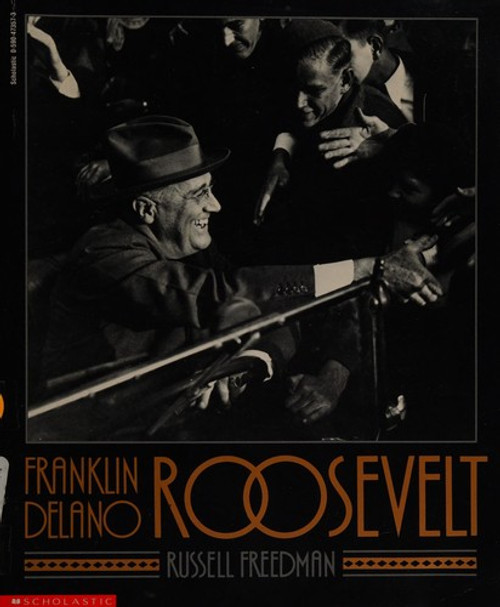 Franklin Delano Roosevelt front cover by Russell Freedman, ISBN: 0590473573
