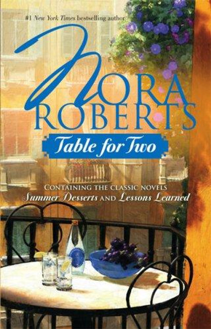 Table For Two: Summer Desserts / Lessons Learned front cover by Nora Roberts, ISBN: 0373285426