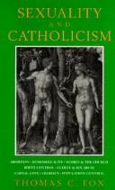 Sexuality and Catholicism front cover by Thomas C. Fox, ISBN: 0807613967
