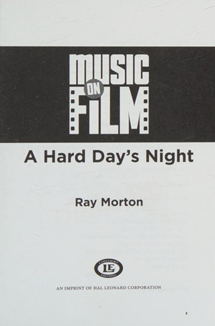 A Hard Day's Night: Music on Film Series (Music On Filments) front cover by Ray Morton, ISBN: 0879103884