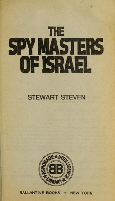 The Spymasters of Israel front cover by Stewart Steven, ISBN: 0345299108