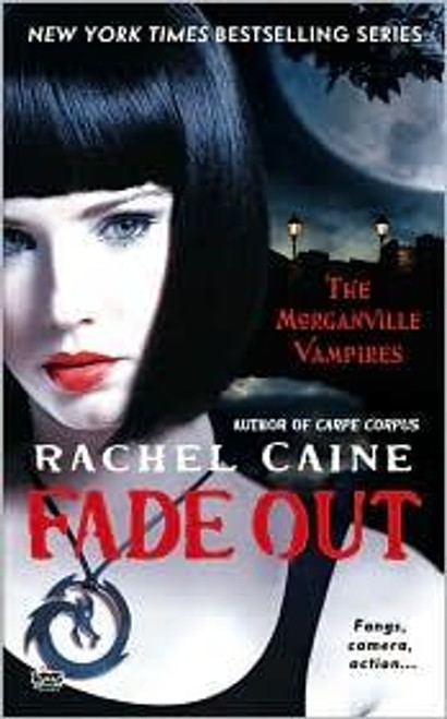 Fade Out 7 Morganville Vampires front cover by Rachel Caine, ISBN: 0451228669