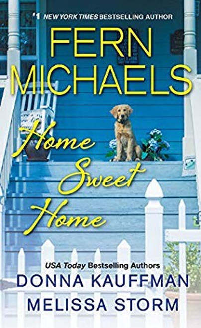 Home Sweet Home front cover by Fern Michaels, Donna Kauffman, Melissa Storm, ISBN: 1420146092