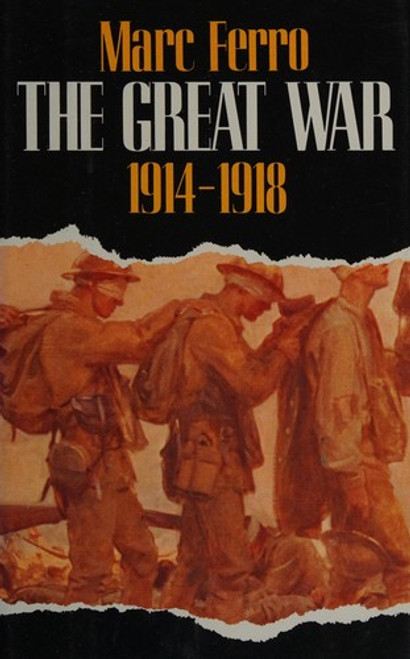 The Great War 1914-1918 front cover by Marc Ferro, ISBN: 0880294493