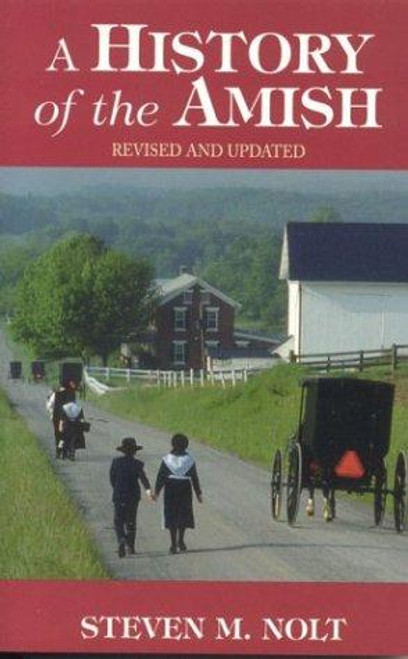 A History of the Amish, Revised and Updated front cover by Steven M. Nolt, ISBN: 1561483931