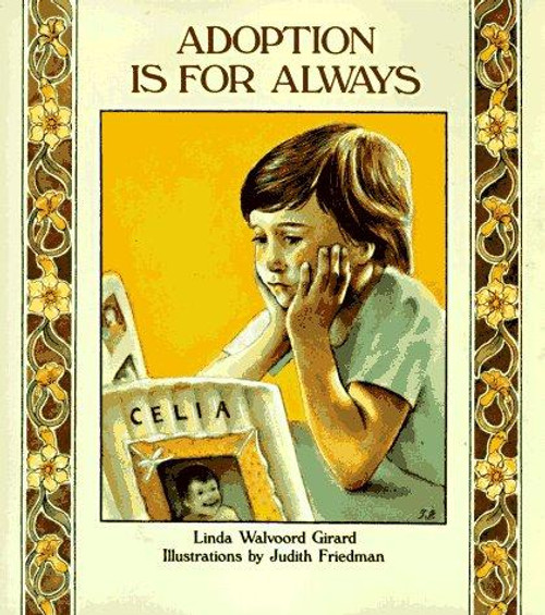 Adoption Is for Always (Albert Whitman Concept Paperbacks) front cover by Linda Walvoord Girard, ISBN: 0807501875