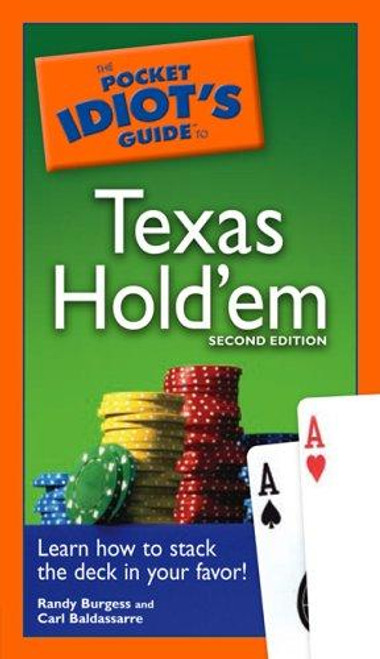 The Pocket Idiot's Guide to Texas Hold'em, 2nd Edition front cover by Carl Baldassarre,Randy Burgess, ISBN: 1592575633