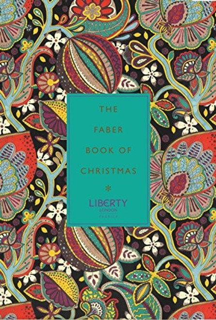The Faber Book of Christmas: with Liberty of London front cover, ISBN: 0571338720