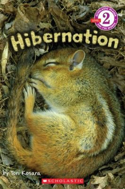 Hibernation (Scholastic Reader, Level 2) front cover by Tori Kosara, ISBN: 0545365821