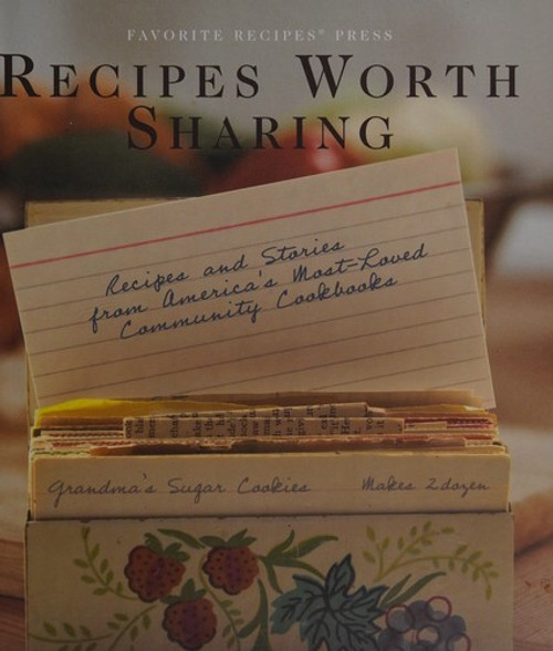 Recipes Worth Sharing front cover by Favorite Recipes Press,Sheila Thomas, ISBN: 0871975432