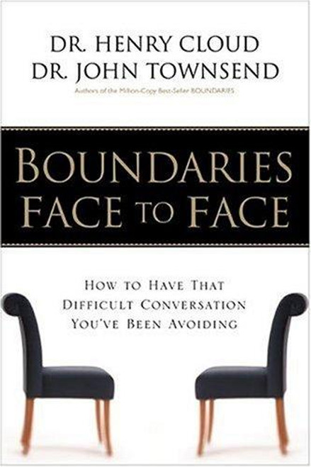 Boundaries Face to Face: How to Have That Difficult Conversation You've Been Avoiding front cover by Henry Cloud,John Townsend, ISBN: 0310221528