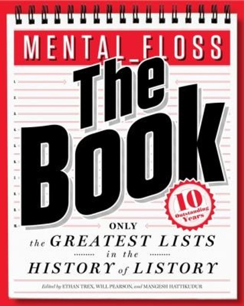 mental_floss: The Book: The Greatest Lists in the History of Listory front cover by Will Pearson,Mangesh Hattikudur, ISBN: 0062069306