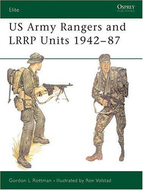 US Army Rangers & LRRP Units 1942–87 (Elite Series 13) front cover by Gordon L. Rottman, ISBN: 0850457955