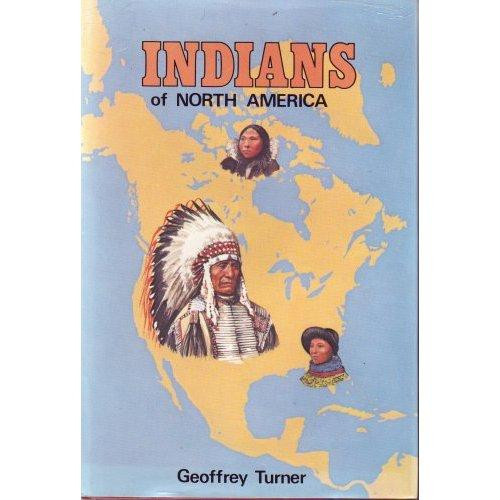 Indians of North America front cover by Geoffrey Turner, ISBN: 0713708433