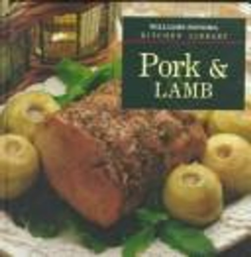 Pork & Lamb (Williams-Sonoma Kitchen Library) front cover by Joanne Weir, ISBN: 0783503091