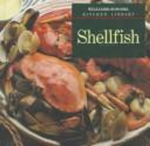 Shellfish (Williams-Sonoma Kitchen Library) front cover by Joanne Weir, Chuck Williams, ISBN: 0783503059