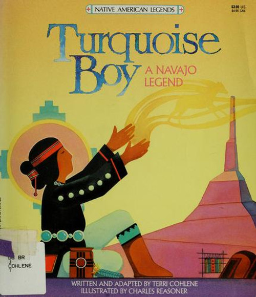 Turquoise Boy (Native American Legends) front cover by Terri Cohlene, ISBN: 0816723605