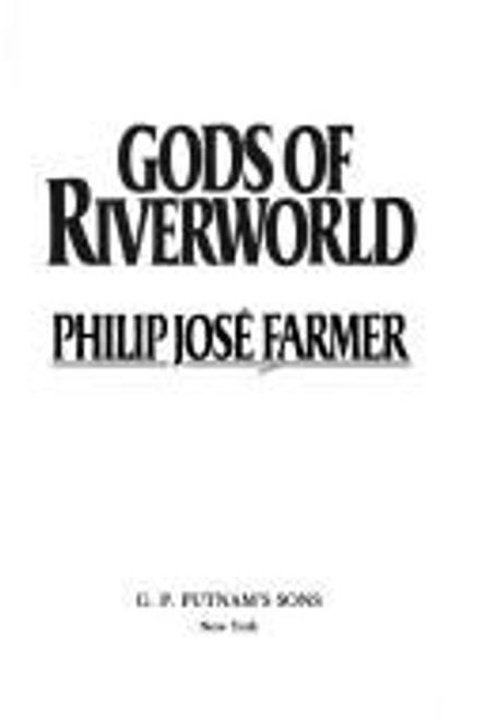 Gods of Riverworld (Riverworld Series / Philip Jose Farmer) front cover by Philip Jose Farmer, ISBN: 0399128433
