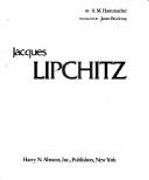 Jacques Lipchitz front cover by A.M. Hammacher, ISBN: 0810902389