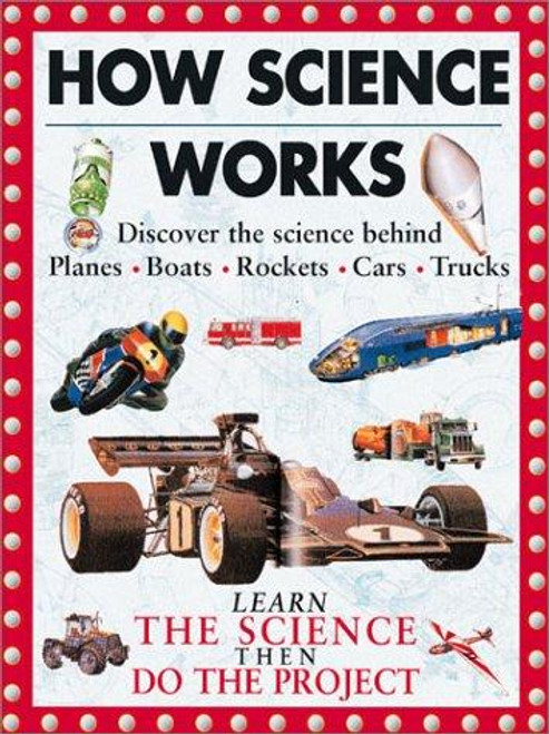 How Science Works front cover by Nigel Hawkes, ISBN: 0761322787