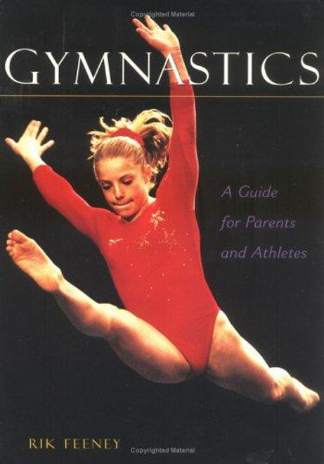 Gymnastics: A Guide for Parents and Athletes front cover by Rik Feeney, ISBN: 0940279436