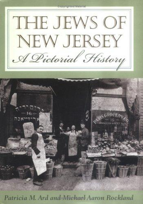 The Jews of New Jersey: A Pictorial History front cover by Patricia Ard, ISBN: 0813530121