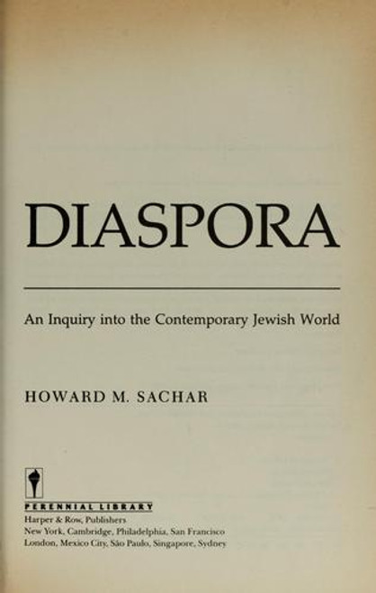 Diaspora: An Inquiry into the Contemporary Jewish World front cover by Howard Morley Sachar, ISBN: 0060154039