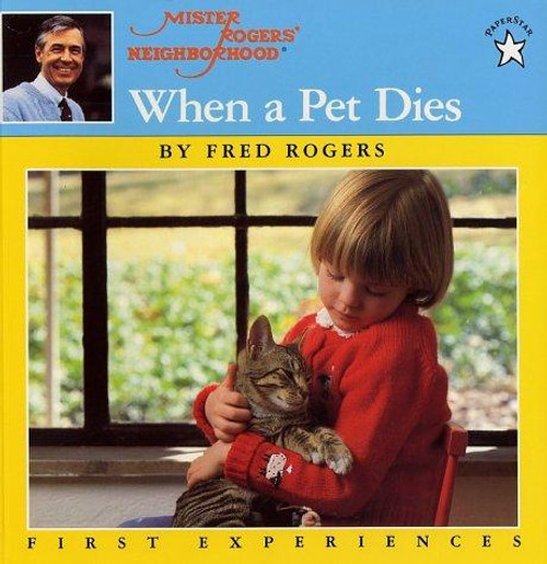 When a Pet Dies front cover by Fred Rogers, ISBN: 0698116666