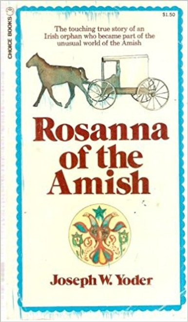 Rosanna of the Amish front cover by Joseph W. Yoder, ISBN: 083611714X