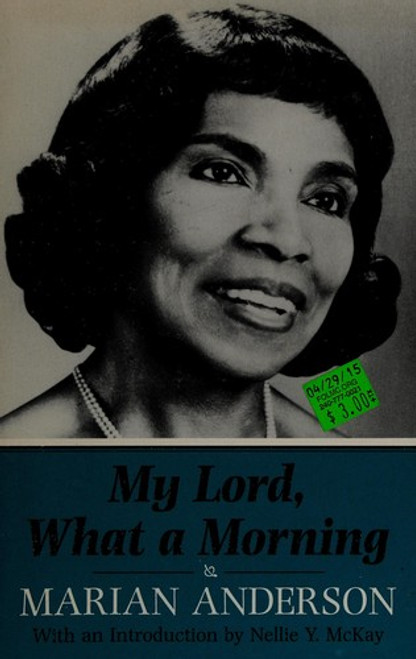 My Lord, What a Morning: An Autobiography (Wisconsin Studies in Autobiography) front cover by Marian Anderson, ISBN: 029913394X