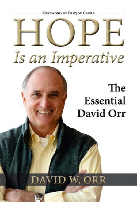 Hope Is an Imperative: The Essential David Orr front cover by David W. Orr, ISBN: 1597267007