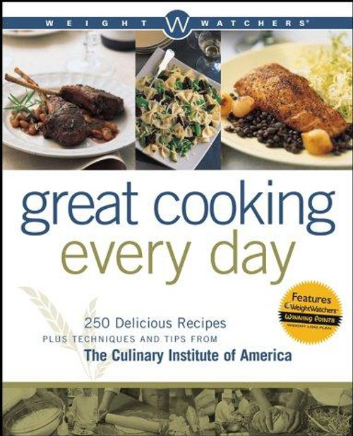 Weight Watchers Great Cooking Every Day: 250 Delicious Recipes Plus Techniques and Tips from The Culinary Institute of America (Weight Watchers Cooking) front cover by Weight Watchers, ISBN: 0764544799