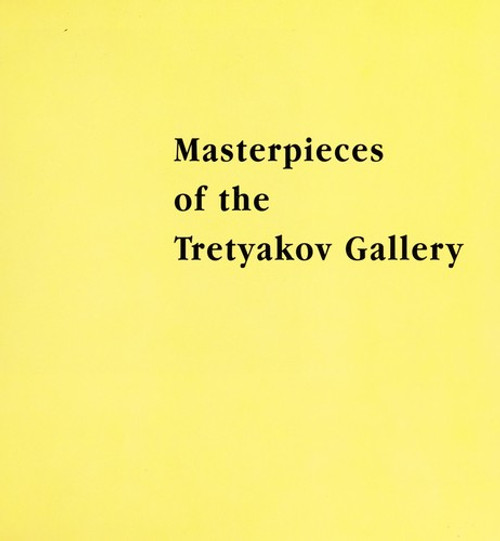 Masterpieces of Tretyakov Gallery / Old Russian Icon-Painting of the 12th-17th Centuries front cover by Yulia Kozlova, ISBN: 5865850202