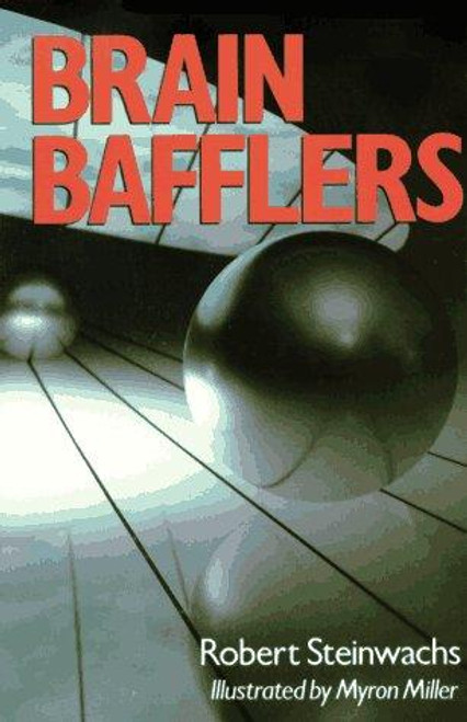 Brain Bafflers front cover by Robert Steinwachs, ISBN: 0806987871