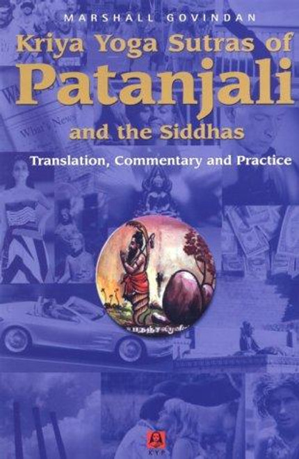 Kriya Yoga Sutras of Patanjali and the Siddhas front cover by Marshall Govindan, ISBN: 1895383129