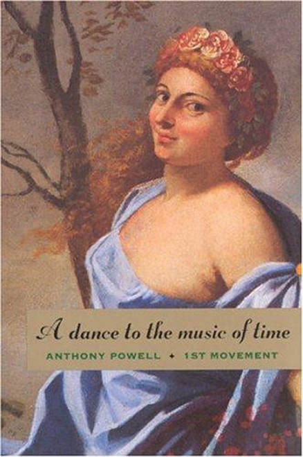 A Dance to the Music of Time: First Movement (Dance to the Music of Time) front cover by Anthony Powell, ISBN: 0226677141