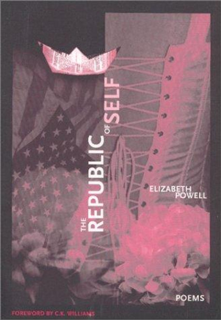 The Republic of Self (First Book) front cover by Elizabeth Powell, ISBN: 1930974035
