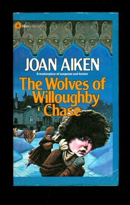 The Wolves of Willoughby Chase front cover by Joan Aiken, ISBN: 0440996295