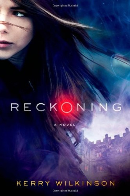 Reckoning front cover by Kerry Wilkinson, ISBN: 1250053536