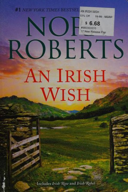 An Irish Wish: Irish Rose, Irish Rebel front cover by Nora Roberts, ISBN: 1335147543