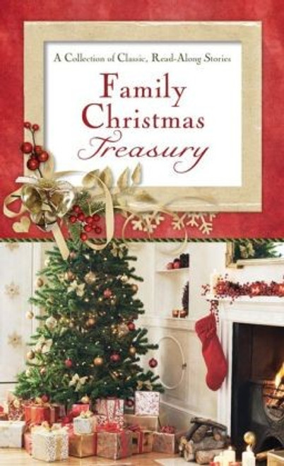 Family Christmas Treasury: A Collection of Classic, Read-Aloud Stories front cover by Compiled by Barbour Staff, ISBN: 1624162304